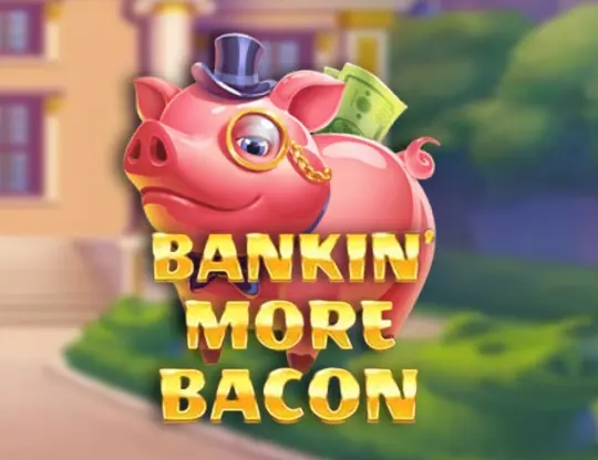 Bankin’ More Bacon Slot — free demo screenshot