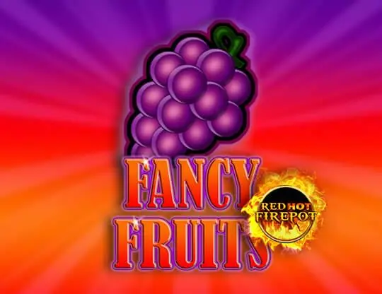 Fancy Fruits – Red Hot Firepot Slot — free demo screenshot