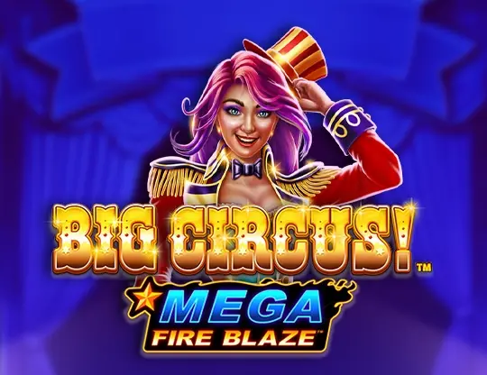 Mega Fire Blaze: Big Circus! Slot — free demo screenshot